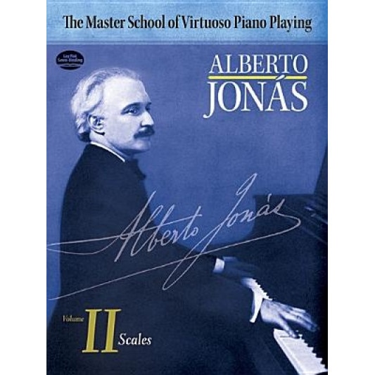 Master School of Virtuoso Piano Playing: Volume II Scales, Alberto Jonas (Author)