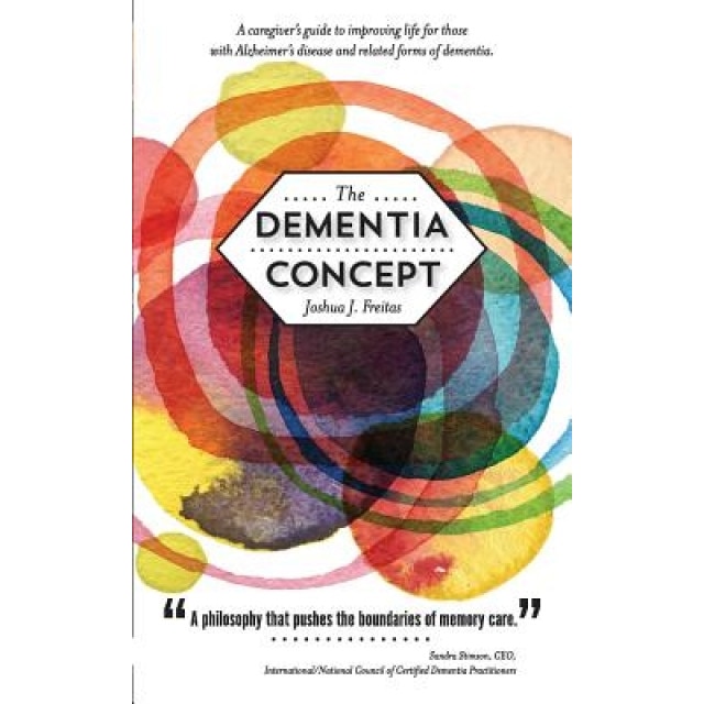 The Dementia Concept - Joshua J. Freitas (Author)