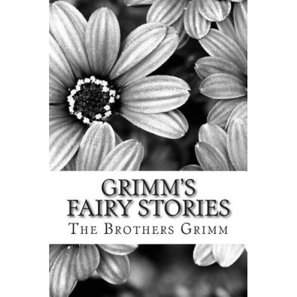 Grimm's Fairy Stories: (The Brothers Grimm Classics Collection), The Brothers Grimm (Author)