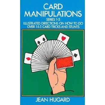 Card Manipulations, Jean Hugard Card Manipulations, Jean Hugard