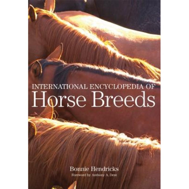 International Encyclopedia of Horse Breeds, Bonnie L. Hendricks (Author)