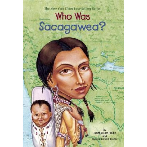 Who Was Sacagawea?, Peter Roop, Dennis Brindell Fradin, Connie Roop