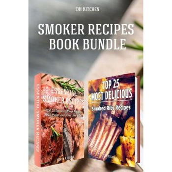 Smoker Recipes Book Bundle: Top 25 Essential Smoking Meat Recipes + Most Delicious Smoked Ribs Recipes That Will Make You Cook Like a Pro, Daniel Hinkle (Author) Smoker Recipes Book Bundle: Top 25 Essential Smoking Meat Recipes + Most Delicious Smoked Ribs Recipes That Will Make You Cook Like a Pro, Daniel Hinkle (Author)