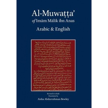 Al-Muwatta of Imam Malik - Arabic-English, Malik Ibn Anas (Author) Al-Muwatta of Imam Malik - Arabic-English, Malik Ibn Anas (Author)