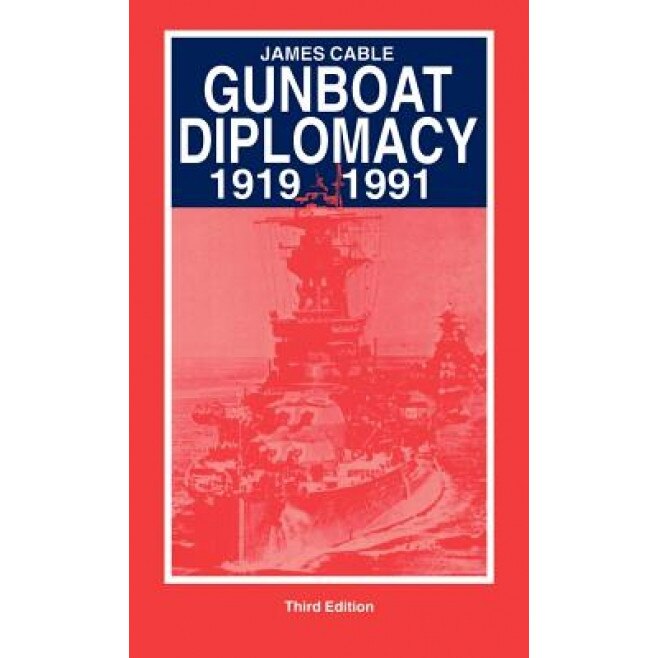 Gunboat Diplomacy, James Cable (Author)