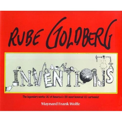 Rube Goldberg: Inventions!, Maynard Frank Wolfe (Author)