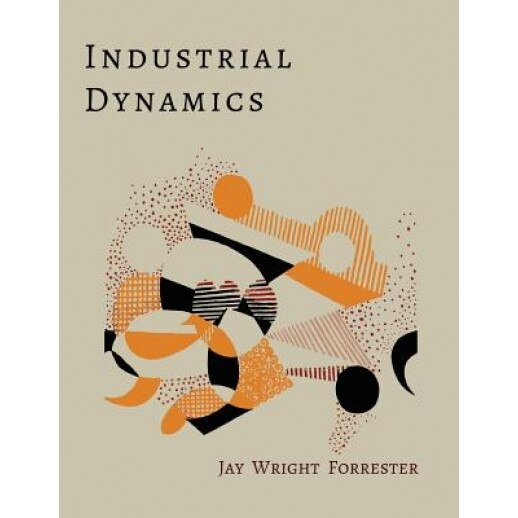 Industrial Dynamics - Jay Wright Forrester (Author)
