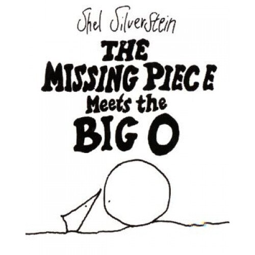 The Missing Piece Meets the Big O, Shel Silverstein