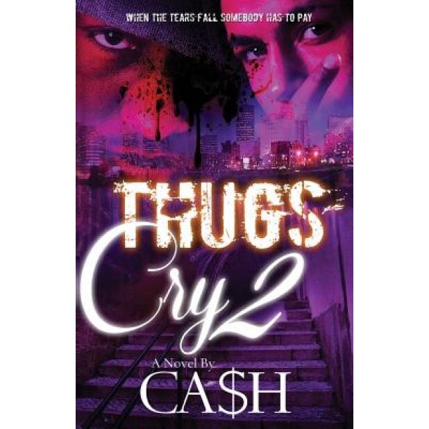Thugs Cry 2, Ca$h (Author)
