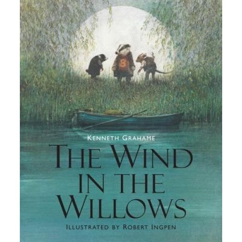 The Wind in the Willows, Kenneth Grahame (Author)