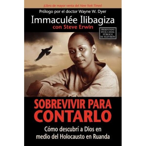 Sobrevivir Para Contarlo: Como Descubri A Dios en Medio del Holocausto en Rwanda = Left to Tell, Immaculee Ilibagiza