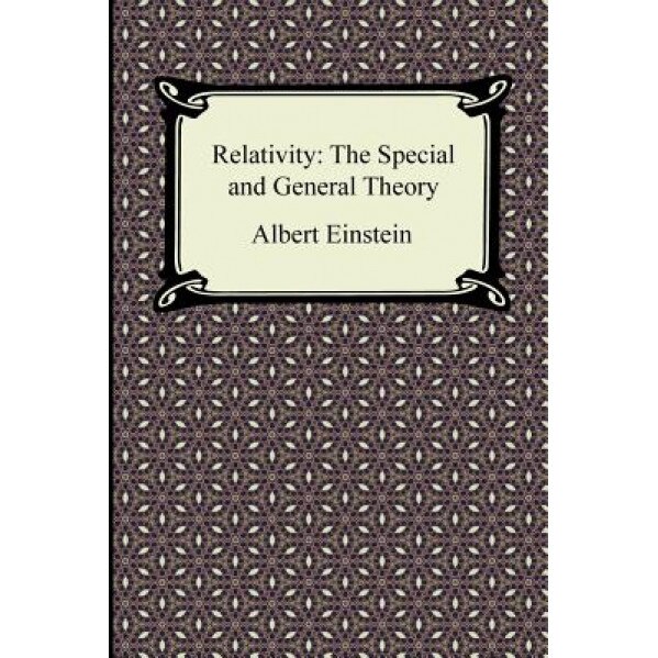 Relativity: The Special and General Theory, Albert Einstein (Author)