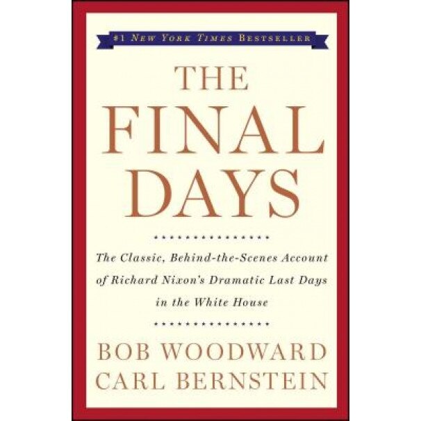 The Final Days, Bob Woodward (Author)