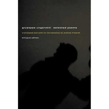 Giuseppe Ungaretti: Selected Poems, Giuseppe Ungaretti (Author) Giuseppe Ungaretti: Selected Poems, Giuseppe Ungaretti (Author)