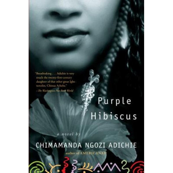 Purple Hibiscus, Chimamanda Ngozi Adichie (Author)