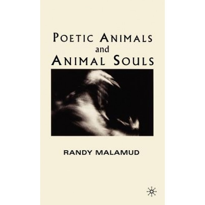 Poetic Animals and Animal Souls, Randy Malamud (Author)