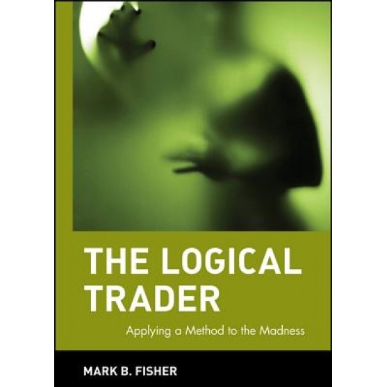 The Logical Trader - Mark Fisher