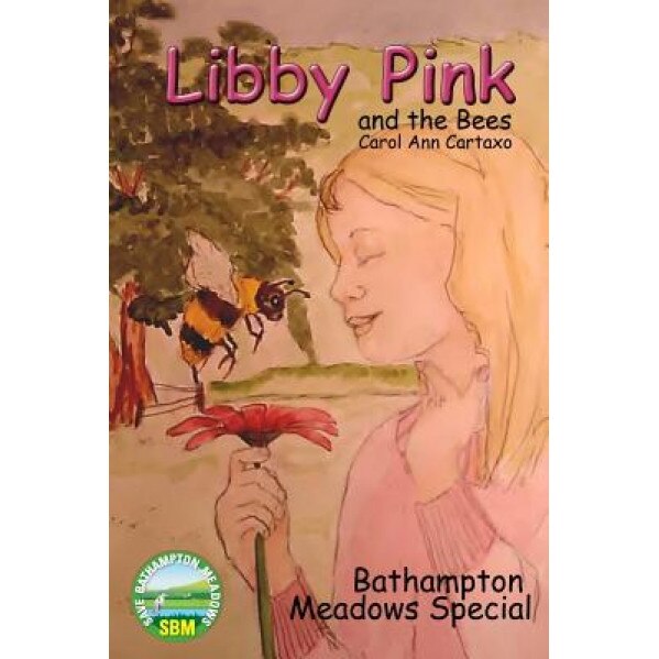 Libby Pink and the Bees, Bathampton Meadows Special, Carol Ann Cartaxo (Author)