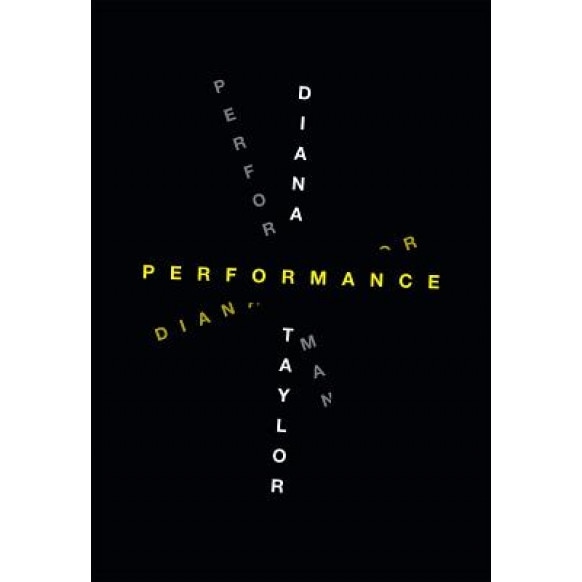 Performance, Diana Taylor (Author)