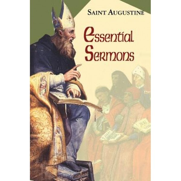 Essential Sermons, Saint Augustine of Hippo (Author)