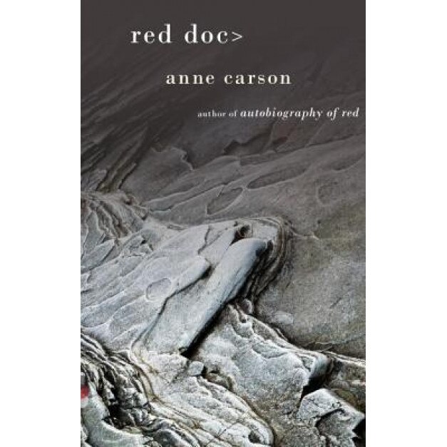 Red Doc>, Anne Carson (Author)