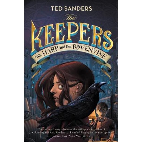 The Keepers #2: The Harp and the Ravenvine, Ted Sanders (Author)