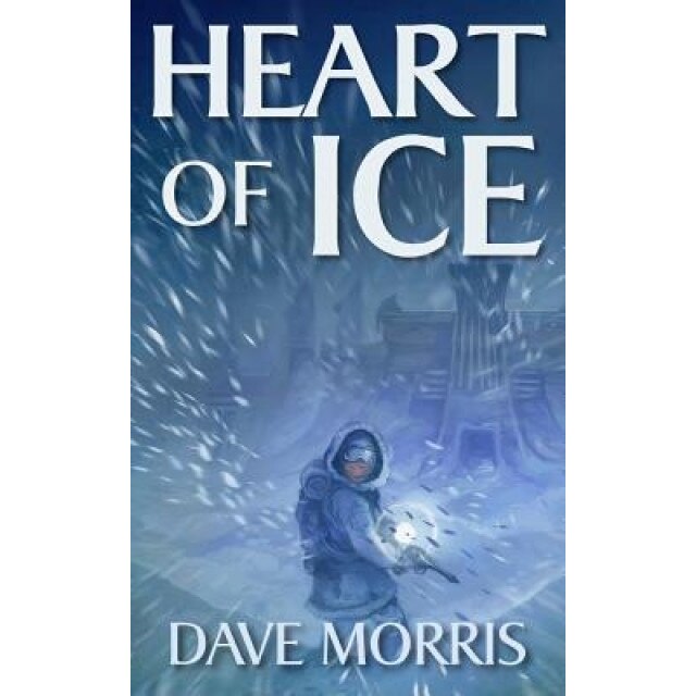 Heart of Ice, Dave Morris (Author)