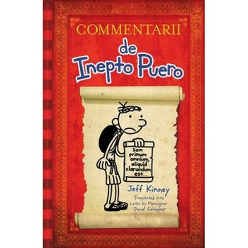 Diary of a Wimpy Kid Latin Edition: Commentarii de Inepto Puero, Jeff Kinney (Author) Diary of a Wimpy Kid Latin Edition: Commentarii de Inepto Puero, Jeff Kinney (Author)