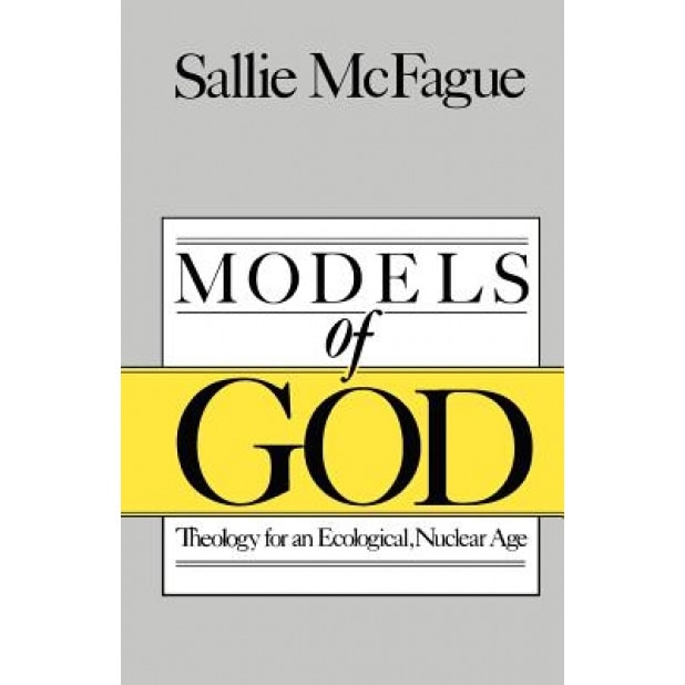 Models of God, Sallie McFague (Author)