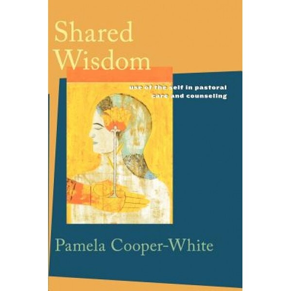 Shared Wisdom, Pamela Ooper-White, Pamela Cooper-White