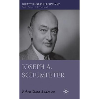 Joseph A. Schumpeter: A Theory of Social and Economic Evolution - Esben Sloth Andersen (Author) Joseph A. Schumpeter: A Theory of Social and Economic Evolution - Esben Sloth Andersen (Author)