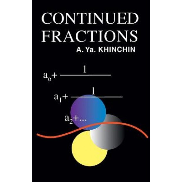 Continued Fractions, A. Ya Khinchin, Herbert Eagle, Aleksandr A. Khinchin
