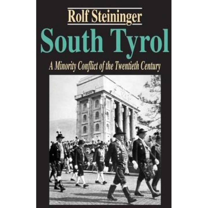 South Tyrol: A Minority Conflict of the Twentieth Century, Rolf Steininger (Author)