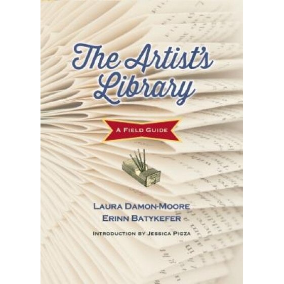 The Artist's Library: A Field Guide, Erinn Batykefer (Author)