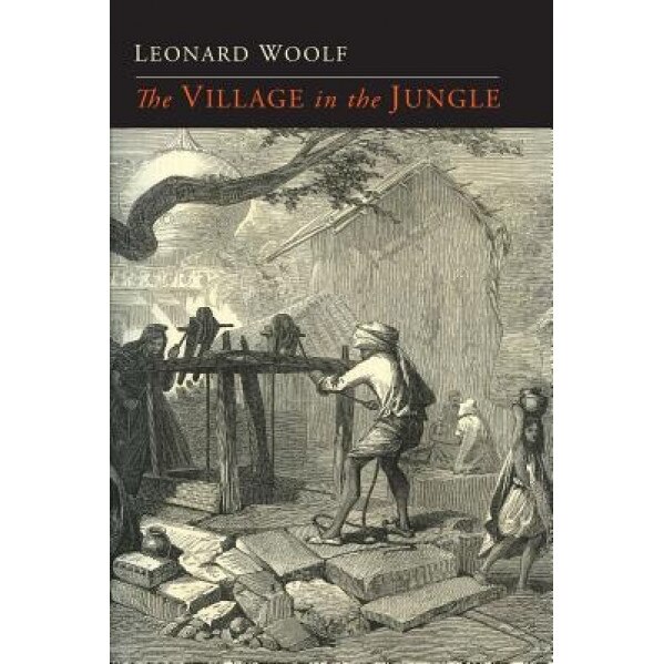 The Village in the Jungle, Leonard Woolf (Author)