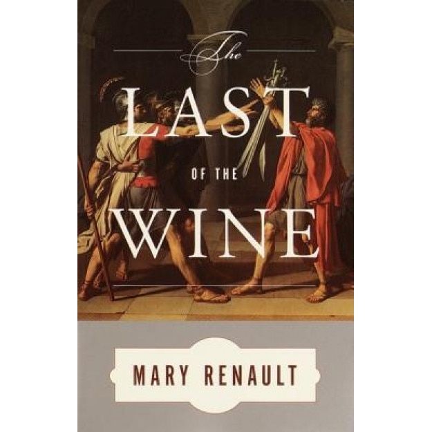 The Last of the Wine, Mary Renault