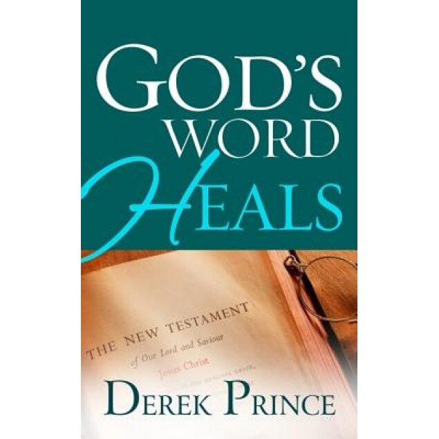 God's Word Heals, Derek Prince