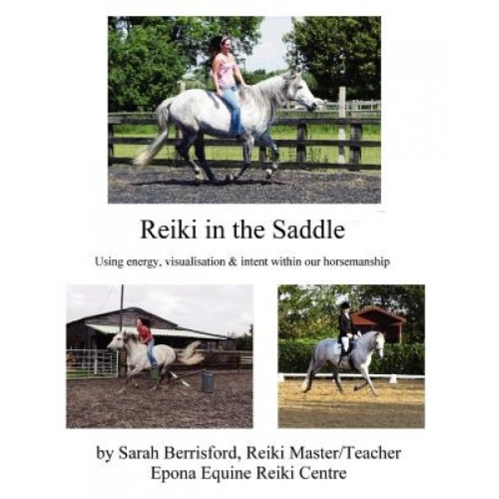 Reiki in the Saddle: Equine Reiki on the Move, Reiki for Animals - Sarah Berrisford (Author)