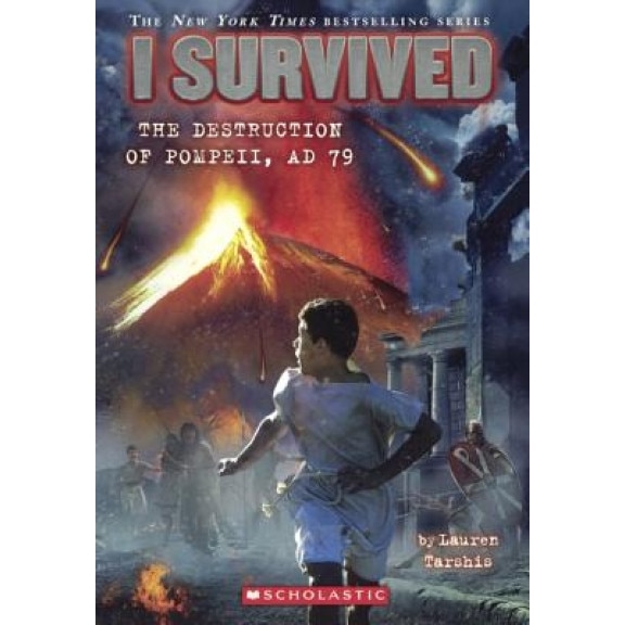 I Survived the Destruction of Pompeii, 79 A.D., Lauren Tarshis (Author)