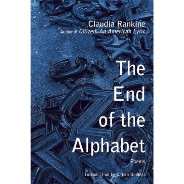 The End of the Alphabet, Claudia Rankine (Author)