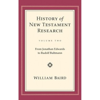 History of NT Research Vol 2, William Baird (Author) History of NT Research Vol 2, William Baird (Author)