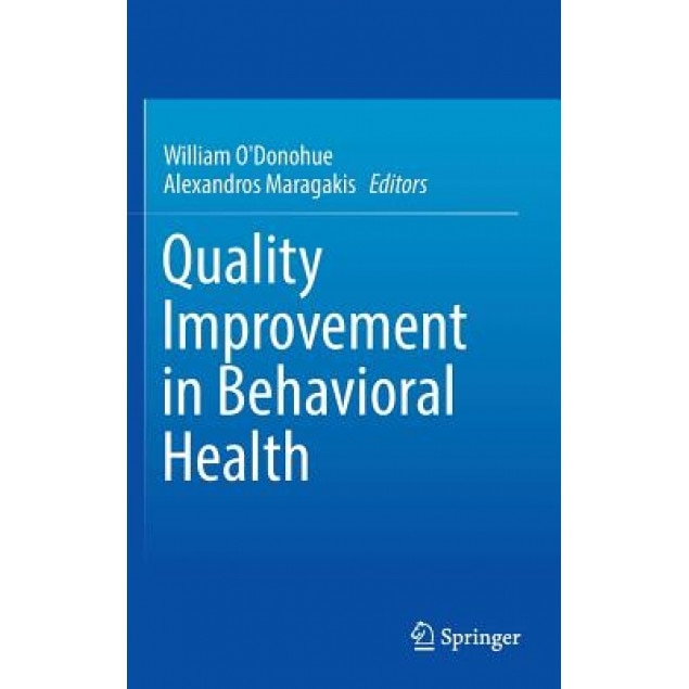Quality Improvement in Behavioral Health - William O'Donohue (Editor)