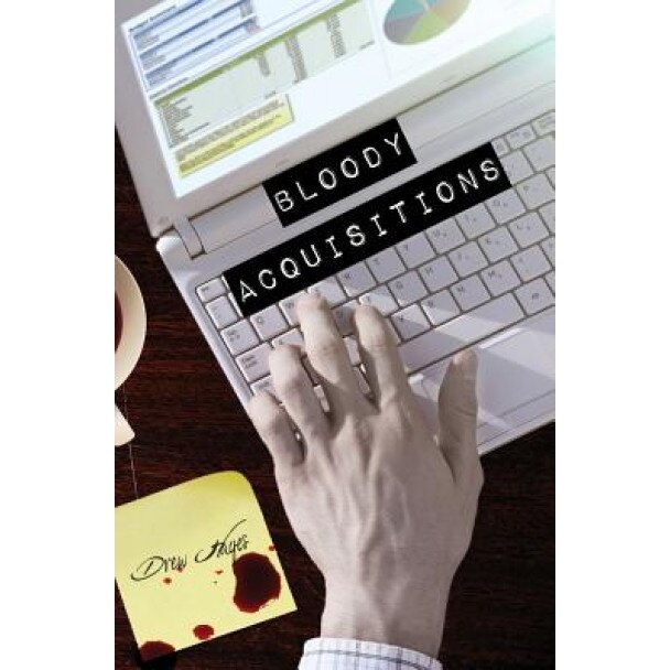 Bloody Acquisitions, Drew Hayes (Author)