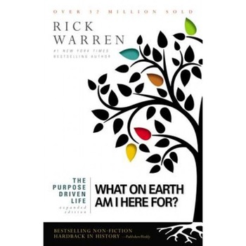 Purpose Driven Life: What on Earth Am I Here For?, Zondervan Publishing (Author) Purpose Driven Life: What on Earth Am I Here For?, Zondervan Publishing (Author)