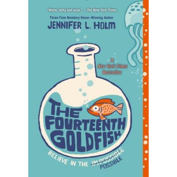 The Fourteenth Goldfish, Jennifer L. Holm (Author)