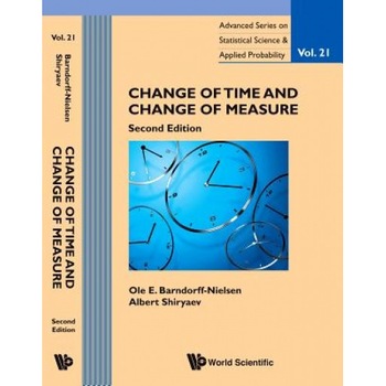 Change of Time and Change of Measure (Second Edition), OLE E. Barndorff-Nielsen (Author) Change of Time and Change of Measure (Second Edition), OLE E. Barndorff-Nielsen (Author)
