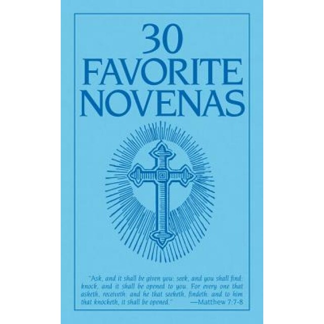 Thirty Favorite Novenas, Anonymous (Author)