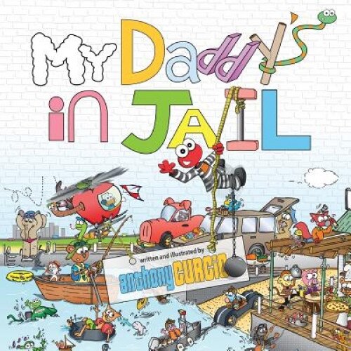 My Daddy's in Jail, Anthony Curcio (Author)