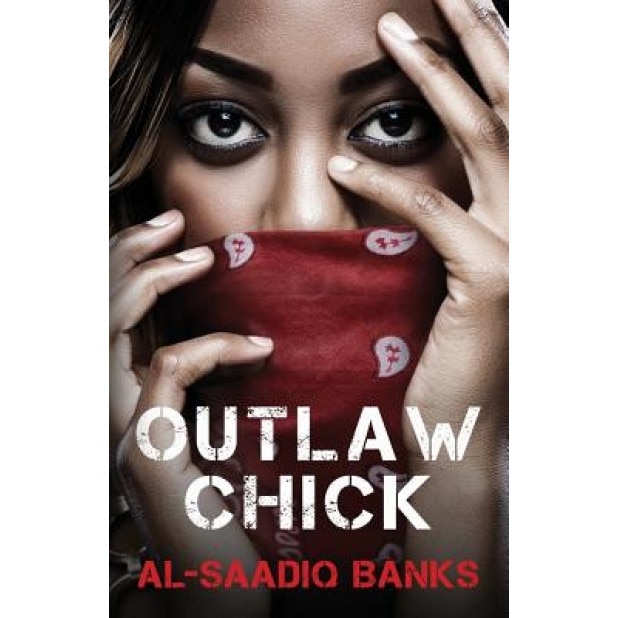 Outlaw Chick, Al Saadiq Banks (Author)