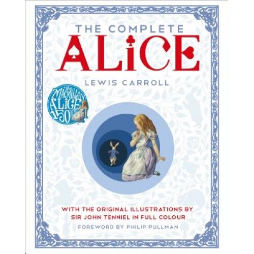 The Complete Alice, Lewis Carroll (Author)